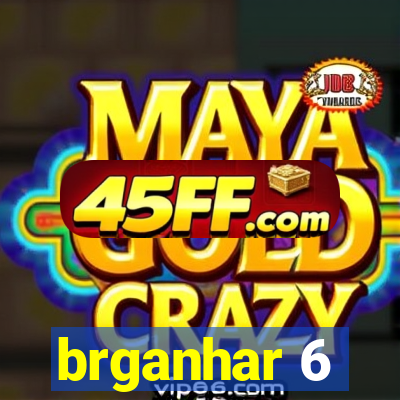 brganhar 6